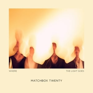 Matchbox Twenty – Where the Light Goes (LP)