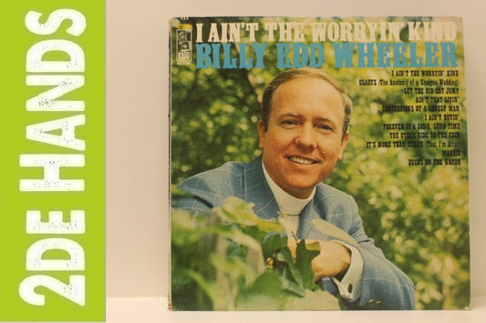 Billy Edd Wheeler ‎– I Ain't The Worrying Kind (LP) A40