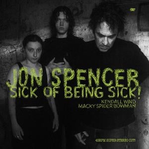 Jon Spencer - Sick of Being Sick! (LP)