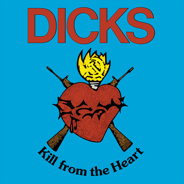 Dicks – Kill From The Heart (LP) C20