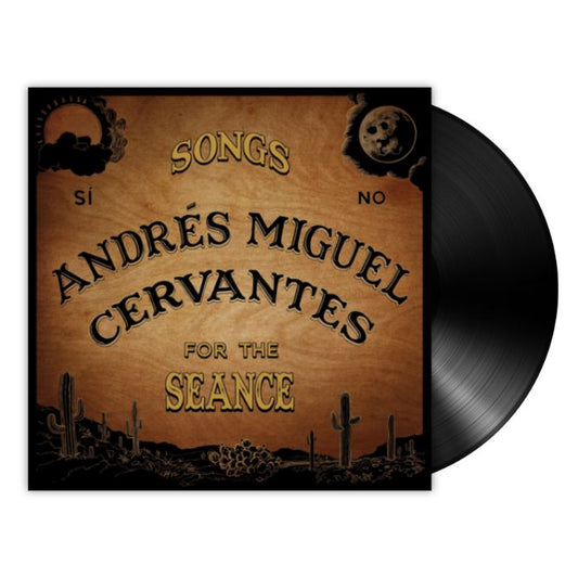 Andrés Miguel Cervantes - Songs For The Seance (LP)
