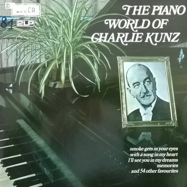 Charlie Kunz – The Piano World Of Charlie Kunz (2LP) (E60)