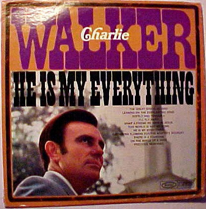 Charlie Walker – He Is My Everything (LP) (A50)