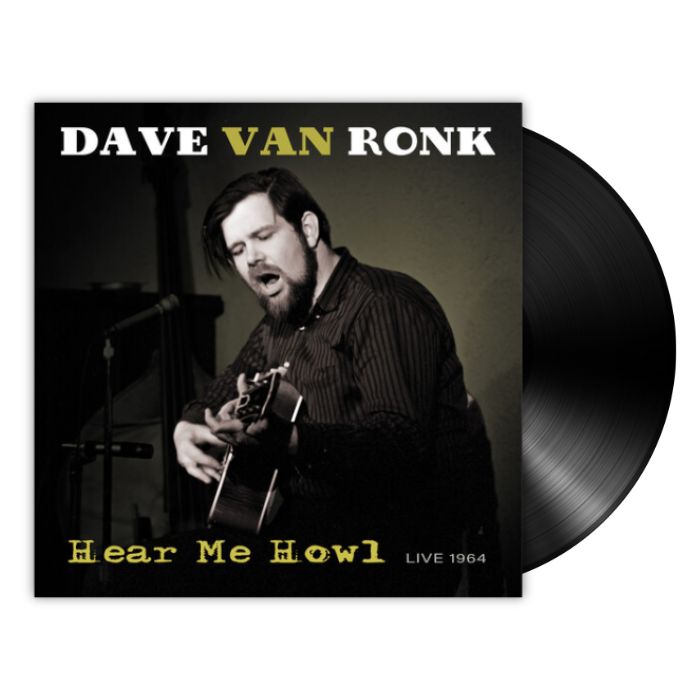 Dave Van Ronk - Hear Me Howl Live 1964 (LP)
