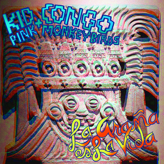 Kid Congo & The Pink Monkey Birds - La Araña Es La Vida (LP) (A10)