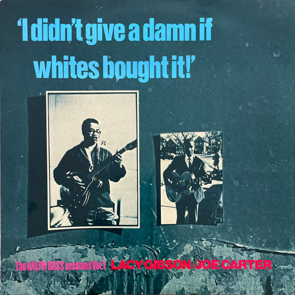 Various - I Didn't Give A Damn If Whites Bought It! - The Ralph Bass Session Vol. 1 (LP) (D10)