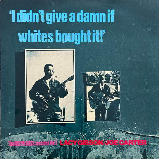 Various - I Didn't Give A Damn If Whites Bought It! - The Ralph Bass Session Vol. 1 (LP) (D10)