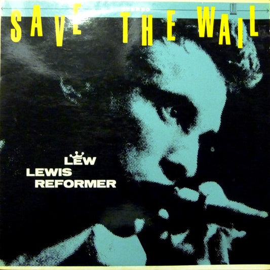 Lew Lewis Reformer – Save The Wail (LP) (H30)
