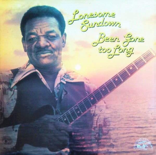 Lonesome Sundown – Been Gone Too Long (LP) (B40)
