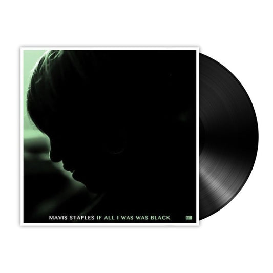 Mavis Staples ‎– If All I Was Was Black (LP) - Bob's Vinyl