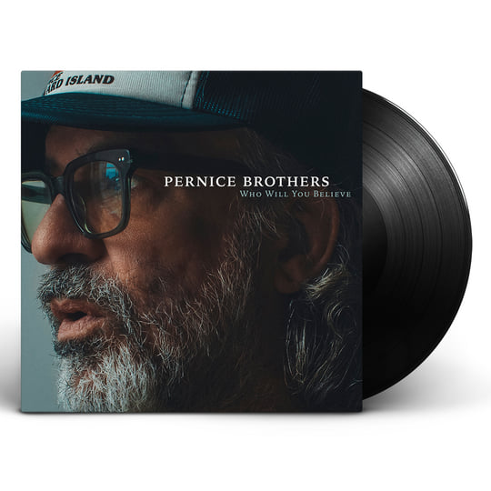 Pernice Brothers - Who Will You Believe (LP)