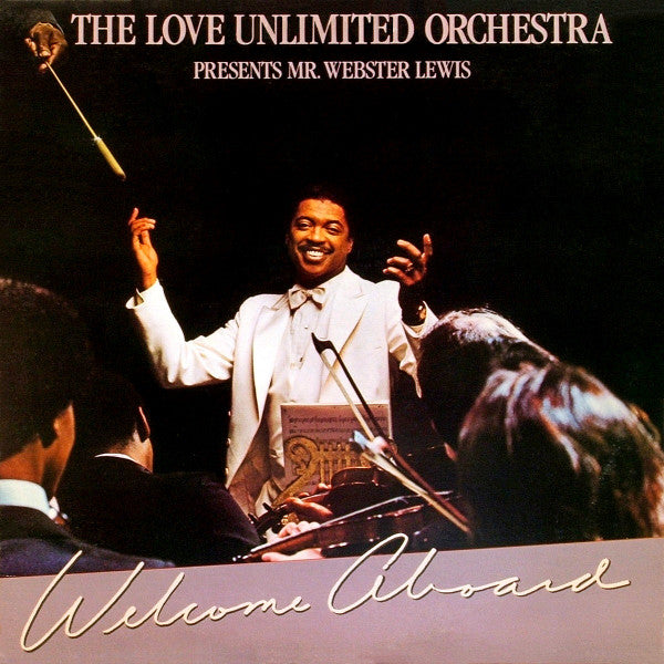 Love Unlimited Orchestra Presents Mr. Webster Lewis* – Welcome Aboard (LP) (M40)
