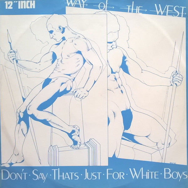 Way Of The West – Don't Say That's Just For White Boys (12") (T20)