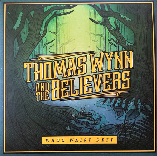 Thomas Wynn & The Believers – Wade Waist Deep (LP) (M10)