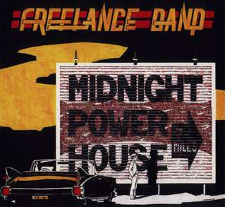 Freelance Band – Midnight Powerhouse (LP) (G60)
