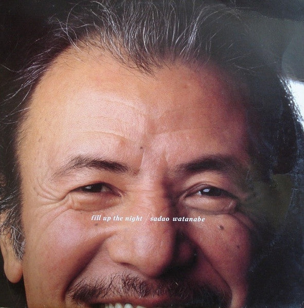 Sadao Watanabe – Fill Up The Night (LP) (K30)
