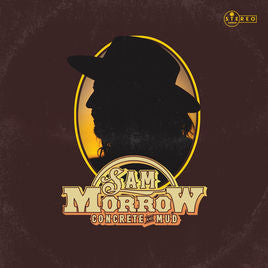 Sam Morrow – Concrete And Mud (LP) (B40)