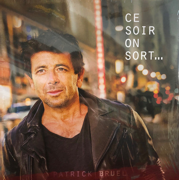 Patrick Bruel – Ce Soir On Sort... (2LP) (L30)