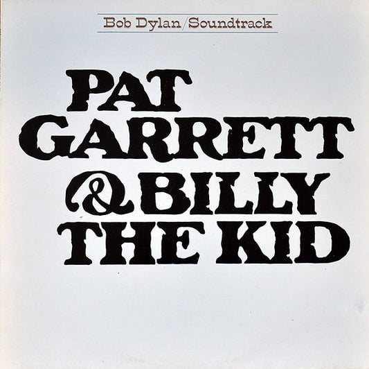 Bob Dylan – Pat Garrett & Billy The Kid (LP) (C70)