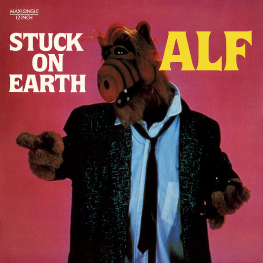 ALF – Stuck On Earth (12") (T40)
