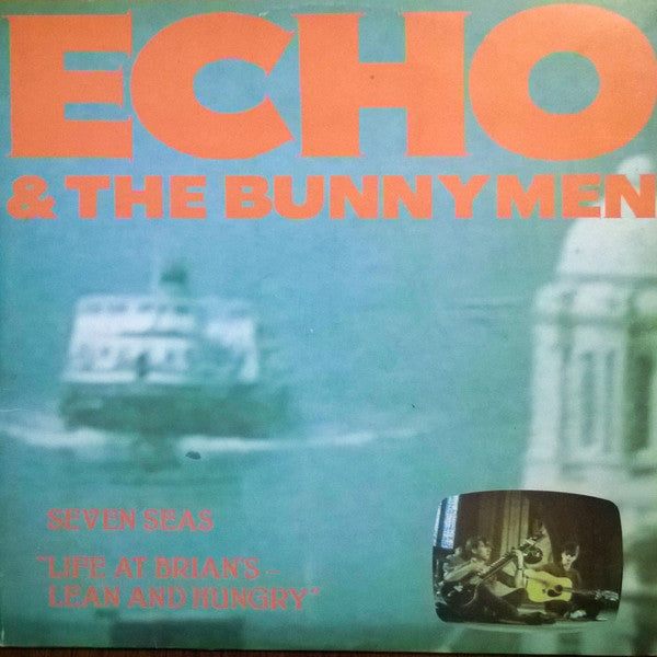 Echo & The Bunnymen – Seven Seas "Life At Brian's - Lean And Hungry" (12") (T50)