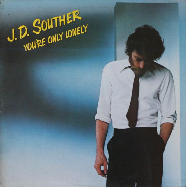 J.D. Souther – You're Only Lonely (LP) (A10)