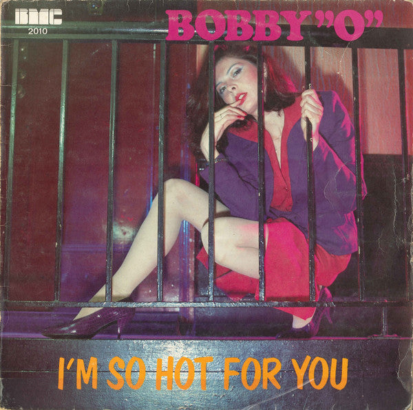 Bobby "O"* – I'm So Hot For You (12") (T40)