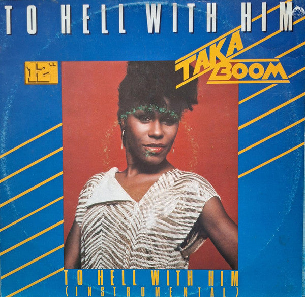 Taka Boom – To Hell With Him (12") (T30)