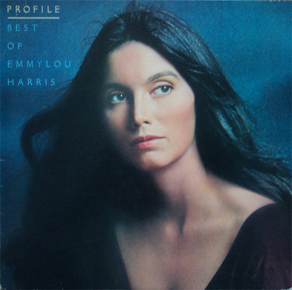 Emmylou Harris – Profile (Best Of Emmylou Harris) (LP) (B80)
