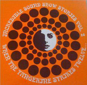 Various – Incredible Sound Show Stories Vol. 2 (When The Tangerine Strikes Twelve) (LP) (K80)