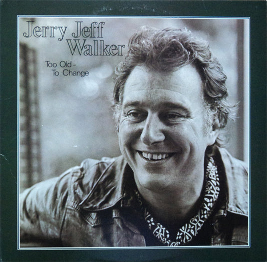 Jerry Jeff Walker – Too Old To Change (LP) (H30)
