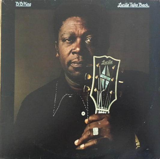 B.B. King – Lucille Talks Back (LP) (G70)