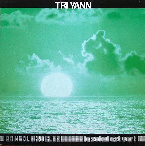 Tri Yann – An Heol A Zo Glaz = Le Soleil Est Vert (LP) (F80)
