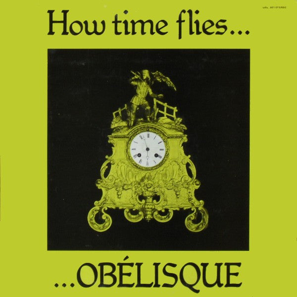 Obélisque – How Time Flies (LP) (A70)