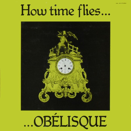 Obélisque – How Time Flies (LP) (A70)