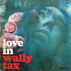 Wally Tax – Love In (LP) (D70)