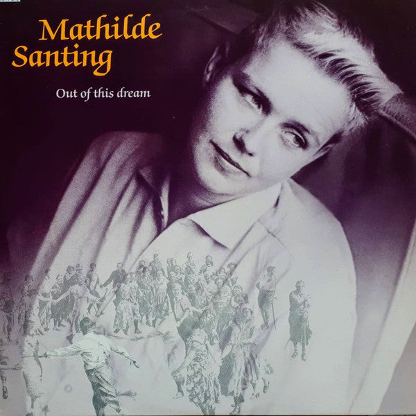 Mathilde Santing – Out Of This Dream (LP) (C40)