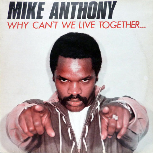 Mike Anthony – Why Can't We Live Together... (12") (T10)