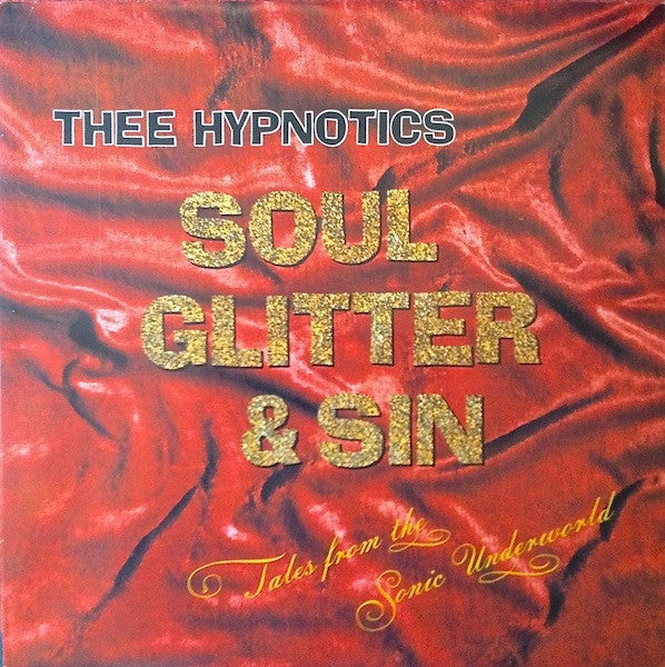 Thee Hypnotics – Soul Glitter And Sin (LP) (D50)