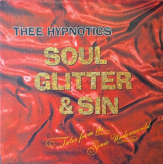 Thee Hypnotics – Soul Glitter And Sin (LP) (D50)