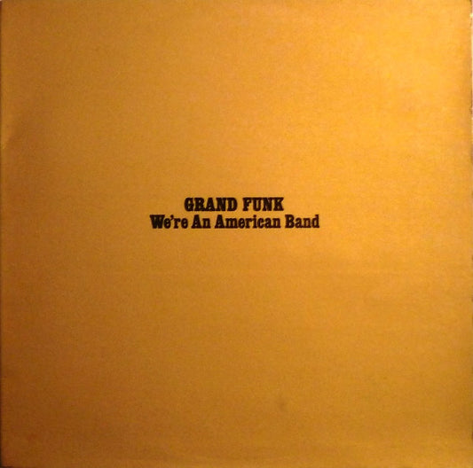 Grand Funk – We're An American Band (LP) (D30)