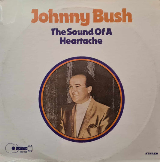 Johnny Bush – The Sound Of A Heartache (LP) (D40)