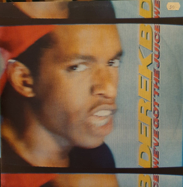 Derek B – We've Got The Juice (12") (T10)