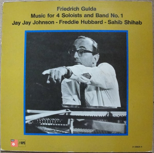 Friedrich Gulda - Jay Jay Johnson / Freddie Hubbard / Sahib Shihab – Music For 4 Soloists And Band No.1 (LP) (L60)