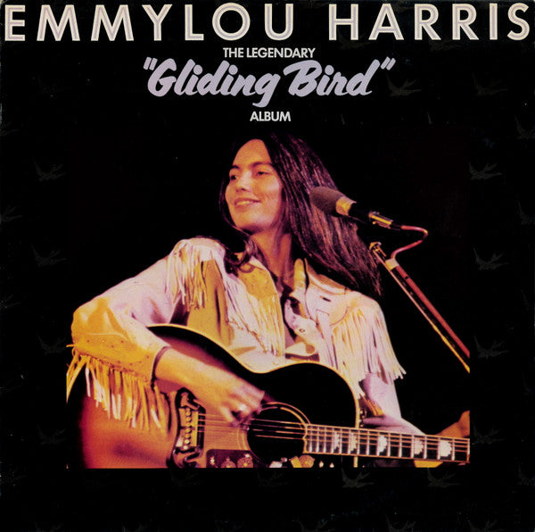 Emmylou Harris – The Legendary "Gliding Bird" Album (LP) (E30)