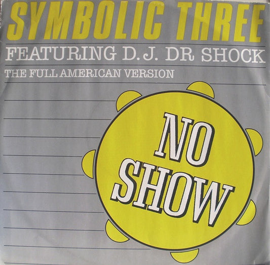 Symbolic Three Featuring DJ Dr. Shock – No Show (12") (T20)