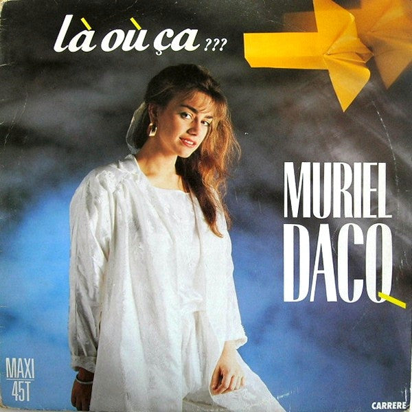 Muriel Dacq – Là Où Ça ??? (12") (T40)