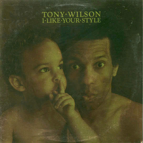 Tony Wilson – I Like Your Style (LP) (C30)
