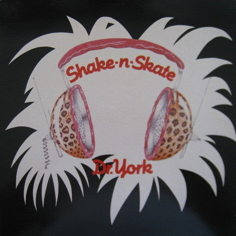 Dr. York – Shake-N-Skate (12") (T50)