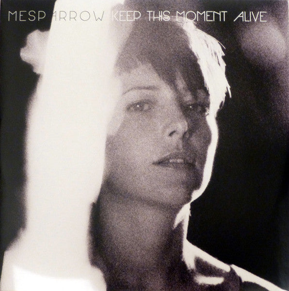 Mesparrow – Keep This Moment Alive (LP) (K70)